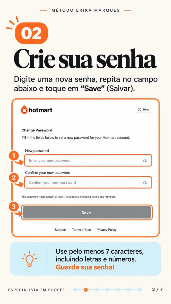 Passo 2 de 7: Crie sua senha. Digite uma nova senha, repita no campo abaixo e toque em “Save” (Salvar).